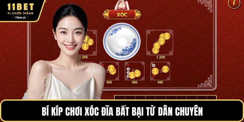 Bí kíp chơi xóc đĩa bất bại từ dân chuyên