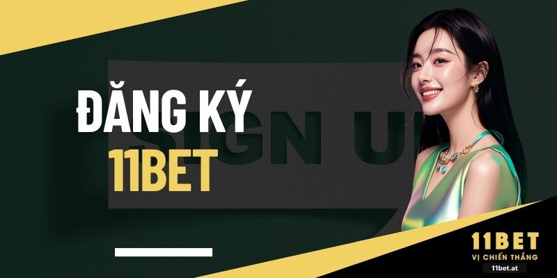 Đăng ký 11BET