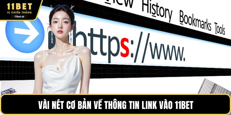 Vài nét cơ bản về thông tin link vào 11BET